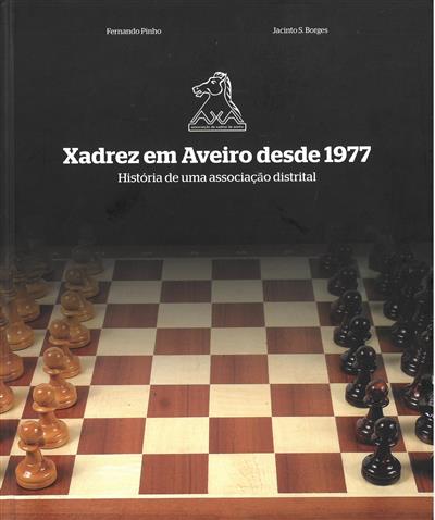PINHO, Fernando (2017). Xadrez em Aveiro desde 1977.jpg