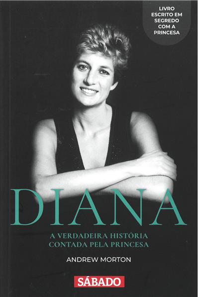 MORTON, Andrew (2022). Diana a verdadeira história contada pela princesa.jpg