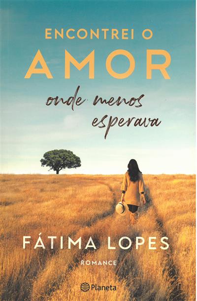 LOPES, Fátima (2021). Encontrei o amor onde menos esperava.jpg