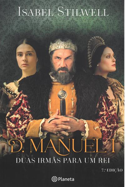 D. Manuel I : duas irmãs para um rei.jpg