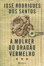 A mulher do dragão vermelho / José Rodrigues dos Santos