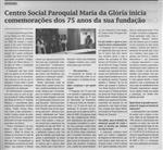TV-jul.'19-p.7-Centro Social Paroquial Maria da Glória inicia comemorações dos 75 anos da sua fundação.jpg.
										