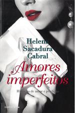 Amores imperfeitos / Helena Sacdura Cabral