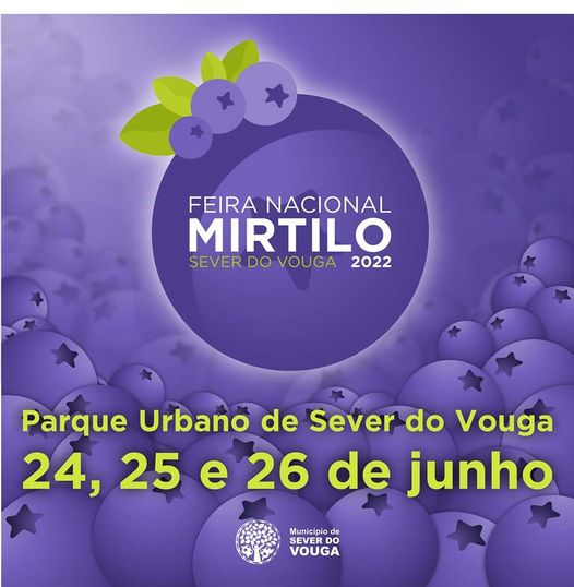24,25 e 26 de Junho - Feira nacional do Mirtilo - Sever do Vouga